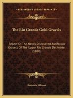 The Rio Grande Gold Gravels