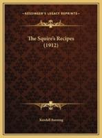 The Squire's Recipes (1912)