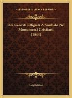 Dei Conviti Effigiati A Simbolo Ne' Monumenti Cristiani (1844)