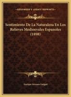 Sentimiento De La Naturaleza En Los Relieves Medioevales Espanoles (1898)