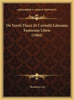 De Verrii Flacci Et Cornelii Labeonis Fastorum Libris (1904)