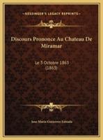 Discours Prononce Au Chateau De Miramar