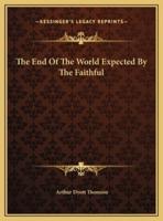 The End Of The World Expected By The Faithful