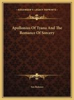 Apollonius Of Tyana And The Romance Of Sorcery