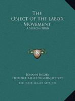 The Object Of The Labor Movement