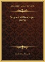 Sergeant William Jasper (1876)