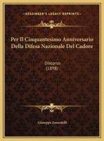 Per Il Cinquantesimo Anniversario Della Difesa Nazionale Del Cadore