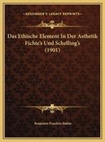 Das Ethische Element In Der Asthetik Fichte's Und Schelling's (1901)