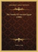 The Tombs Of Ancient Egypt (1909)