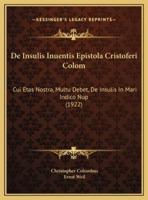 De Insulis Inuentis Epistola Cristoferi Colom