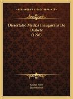 Dissertatio Medica Inauguralis De Diabete (1796)