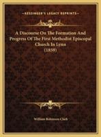 A Discourse On The Formation And Progress Of The First Methodist Episcopal Church In Lynn (1859)