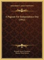 A Pageant For Independence Day (1912)