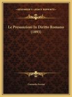 Le Presunzioni In Diritto Romano (1893)