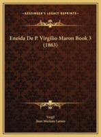 Eneida De P. Virgilio Maron Book 3 (1863)