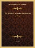 The Sabbath A Divine Institution (1831)