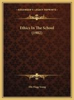 Ethics In The School (1902)