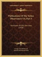 Publications Of The Yerkes Observatory V4, Part 3