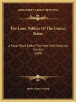 The Land Politics Of The United States