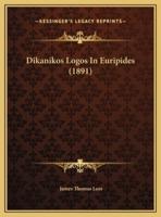 Dikanikos Logos In Euripides (1891)