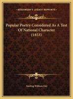 Popular Poetry Considered As A Test Of National Character (1853)