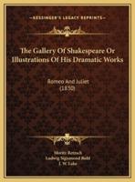 The Gallery Of Shakespeare Or Illustrations Of His Dramatic Works