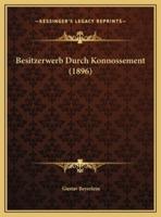 Besitzerwerb Durch Konnossement (1896)