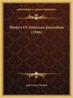 Masters Of American Journalism (1916)