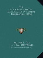 The Black Body And The Measurement Of Extreme Temperatures (1904)