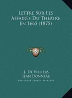 Lettre Sur Les Affaires Du Theatre En 1665 (1875)