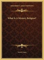 What Is A Mystery Religion?