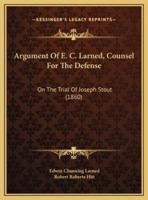 Argument Of E. C. Larned, Counsel For The Defense
