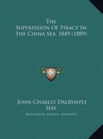 The Suppression Of Piracy In The China Sea, 1849 (1889)