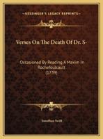 Verses On The Death Of Dr. S-