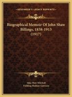 Biographical Memoir Of John Shaw Billings, 1838-1913 (1917)