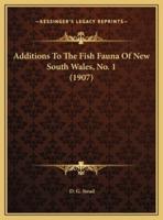 Additions To The Fish Fauna Of New South Wales, No. 1 (1907)