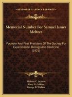 Memorial Number For Samuel James Meltzer