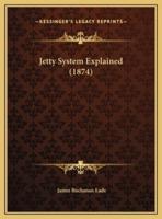 Jetty System Explained (1874)