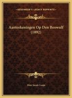 Aanteekeningen Op Den Beowulf (1892)