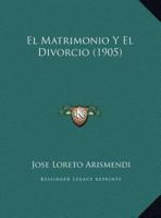 El Matrimonio Y El Divorcio (1905)