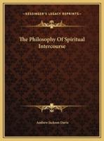 The Philosophy Of Spiritual Intercourse