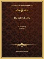 The Pity Of Love