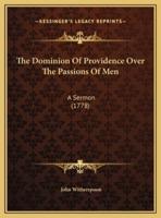 The Dominion Of Providence Over The Passions Of Men