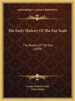 The Early History Of The Fur Seals