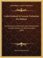 Carlo Goldoni In Seinem Verhaltnis Zu Moliere