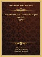 Contestacion Del Licenciado Miguel Atristain (1859)