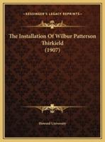 The Installation Of Wilbur Patterson Thirkield (1907)