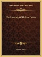 The Meaning Of Hitler's Defeat