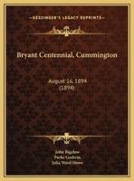 Bryant Centennial, Cummington