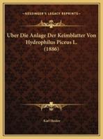 Uber Die Anlage Der Keimblatter Von Hydrophilus Piceus L. (1886)